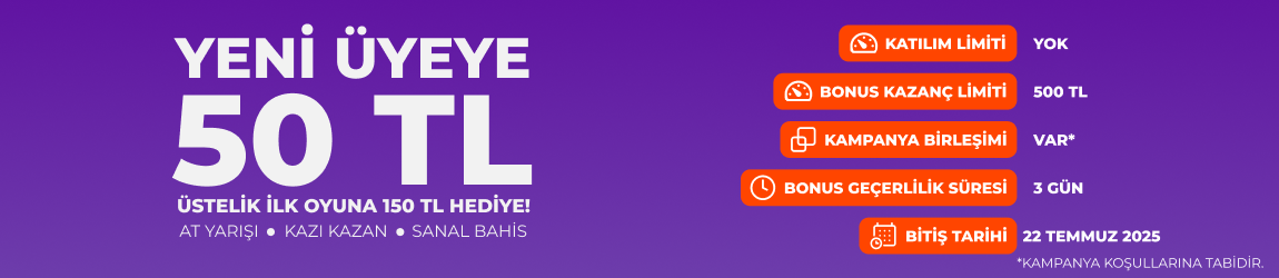 YENİ ÜYELERE 50 TL BONUS!