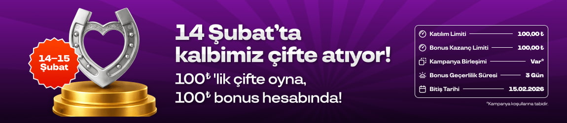 14 ŞUBAT'TA KALBİMİZ ÇİFTE ATIYOR!