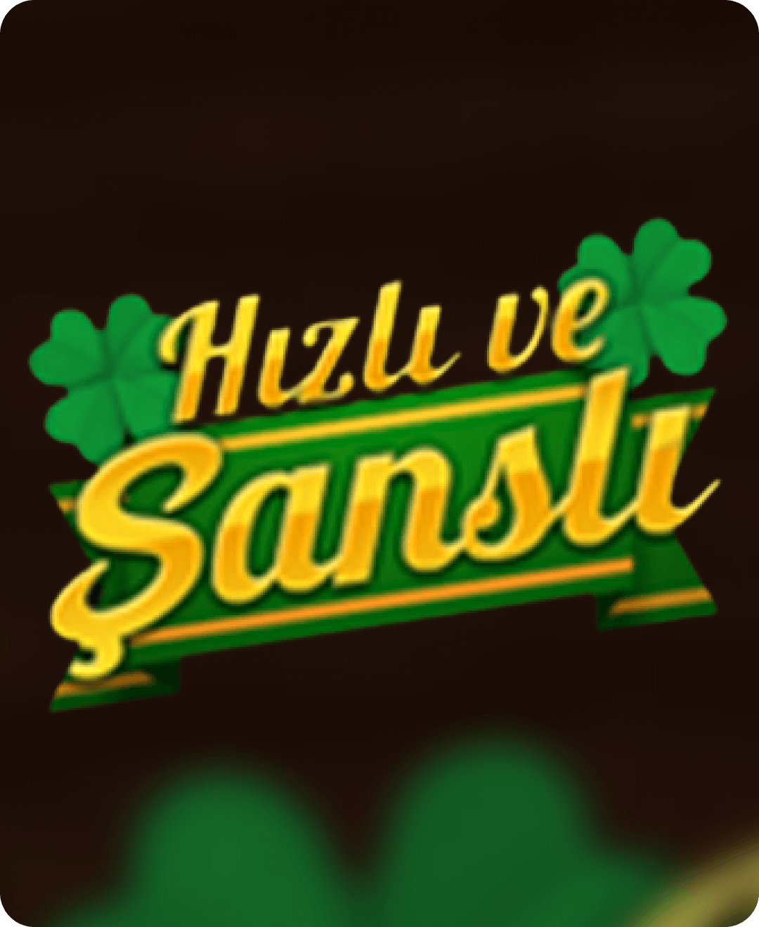 Hızlı ve Şanslı